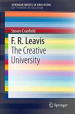 F. R. Leavis: The Creative University-..