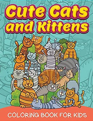 Cute Cats And Kittens (Coloring Book For Kids)-..