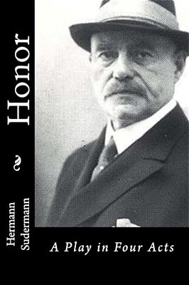 Honor: A Play In Four Acts-..