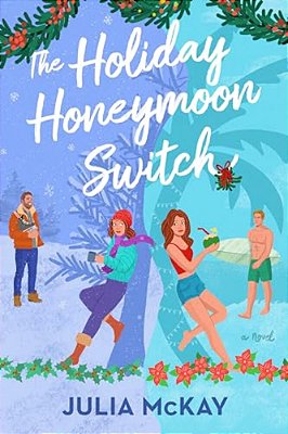The Holiday Honeymoon Switch-..