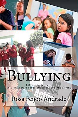 Bullying: ¿Qué ES, Cómo Surge? Diálogo Abierto En Base A Experiencias-..