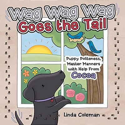 Wag Wag Wag Goes The Tail: Puppy Politeness, Master Manners With Help From Cocoa-..