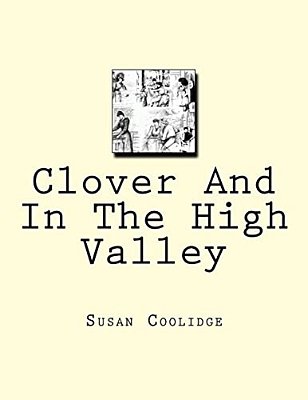 Clover And In The High Valley-..