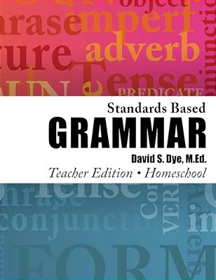 Standards Based Grammar: Home School Edition: Teacher Edition-..