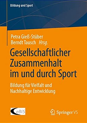 Gesellschaftlicher Zusammenhalt Im Und Durch Sport: Bildung Für Vielfalt Und Nachhaltige Entwicklung-..