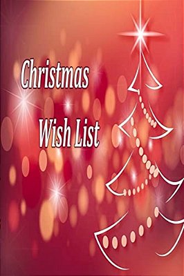 Christmas Wish List: Wish List Suggestions And Gift Ideas For Yourself, Christmas Gifts List For Kids, Christmas Gift Exchange Ideas For Coworkers-..