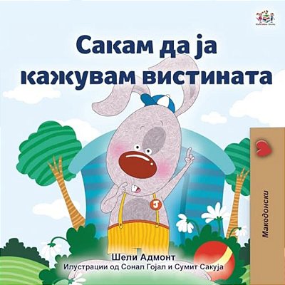 I Love To Tell The Truth (Macedonian Book For Kids)-..