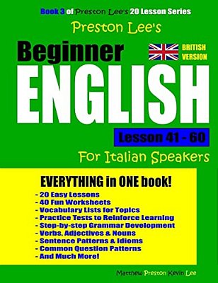 Preston Lee's Beginner English Lesson 41 - 60 For Italian Speakers (British)-..