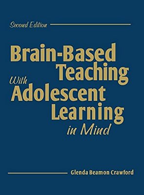 Brain-Based Teaching With Adolescent Learning In Mind-..