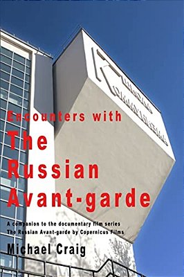 Encounters With The Russian Avant-Garde-..