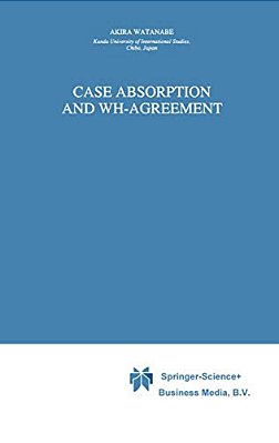 Case Absorption And Wh-Agreement-..
