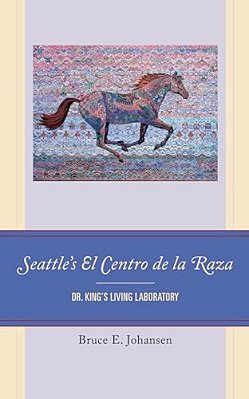 Seattle's El Centro De La Raza: Dr. King's Living Laboratory-..