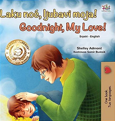 Goodnight, My Love! (Serbian English Bilingual Book For Kids - Latin Alphabet)-..