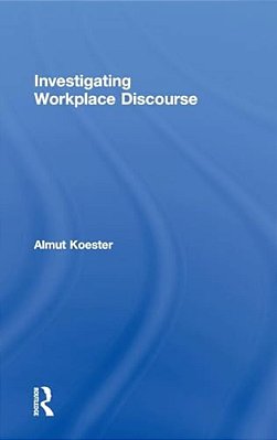 Investigating Workplace Discourse-..