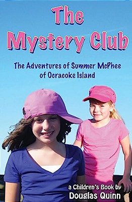 The Adventures Of Summer Mcphee Of Ocracoke Island--the Mystery Club-..