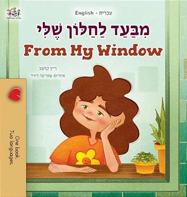 From My Window (Hebrew English Bilingual Kids Book)-..