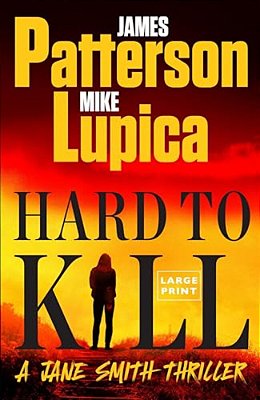 Hard To Kill: A Jane Smith Thriller-..
