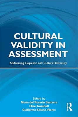 Cultural Validity In Assessment: Addressing Linguistic And Cultural Diversity-..