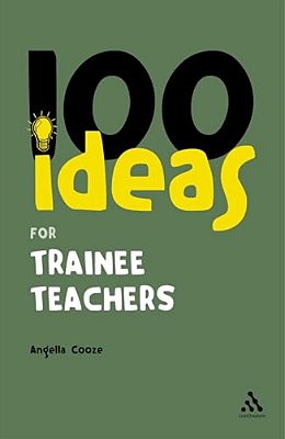 100 Ideas For Trainee Teachers-..