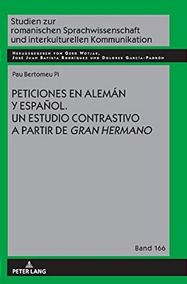 Peticiones En Alemán Y Español: Un Estudio Contrastivo A Partir De Gran Hermano-..
