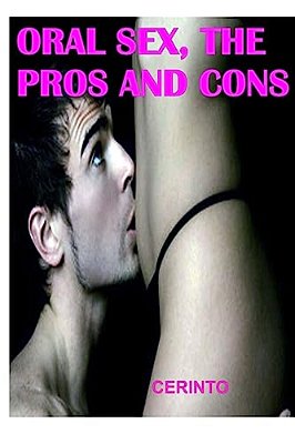 Oral Sex, The Pros And Cons: A Love That Kills-..