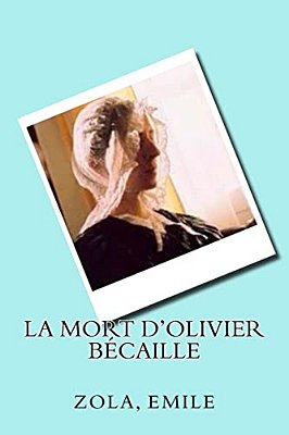 La Mort D'Olivier Bécaille-..