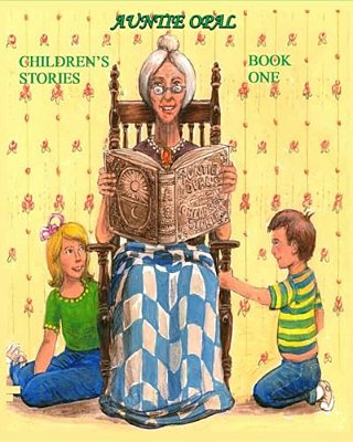 Auntie Opal Children's Stories - Book 1-..