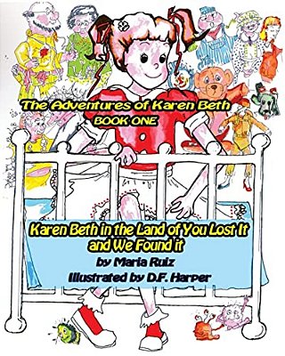 Karen Beth In The Land Of You Lost It And We Found It: The Land Of You Lost It And We Found It-..