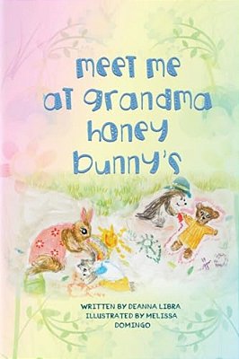 Meet Me At Grandma Honey Bunny's-..