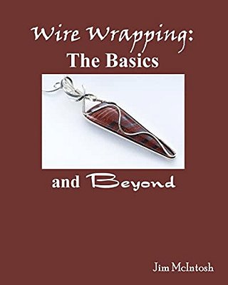 Wire Wrapping: The Basics And Beyond-..