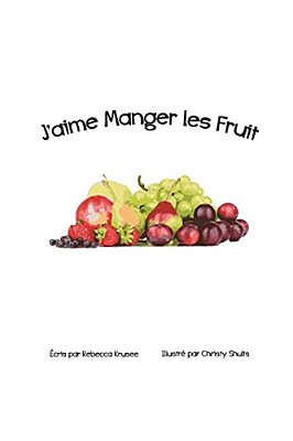 J'Aime Manger Les Fruit-..