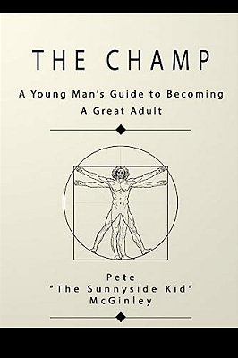 The Champ: A Young Man's Guide To Becoming A Great Adult-..