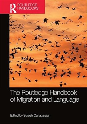 The Routledge Handbook Of Migration And Language-..