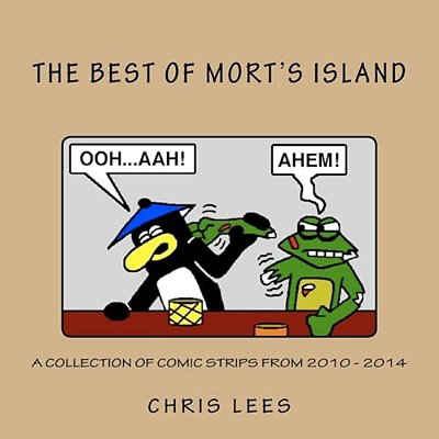 The Best Of Mort's Island: A Collection Of Comic Strips From 2010 - 2014-..