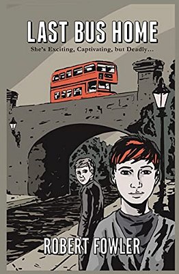 Last Bus Home: She's Exciting, Captivating, But Fatal-..