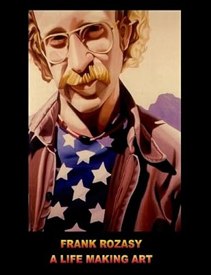 Frank Rozasy - A Life Making Art-..