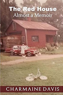 The Red House: Almost A Memoir-..