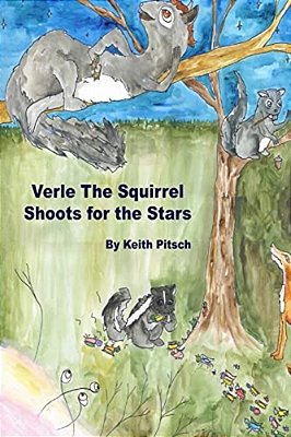 Verle The Squirrel Shoots For The Stars-..