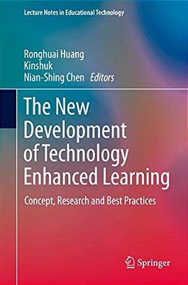 The New Development Of Technology Enhanced Learning: Concept, Research And Best Practices-..