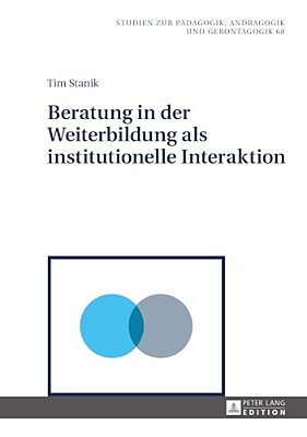 Beratung In Der Weiterbildung Als Institutionelle Interaktion-..