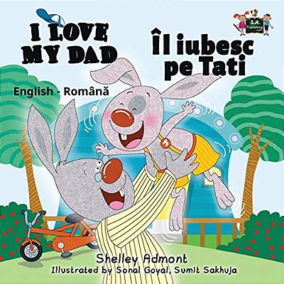 I Love My Dad: English Romanian Bilingual Edition-..