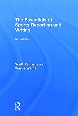 The Essentials Of Sports Reporting And Writing-..