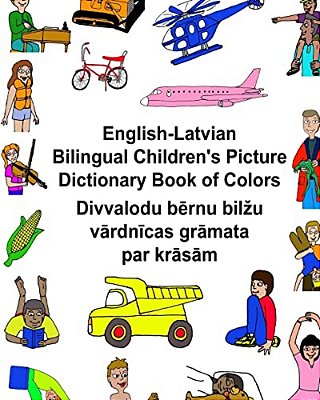 English-Latvian Bilingual Children's Picture Dictionary Book Of Colors-..