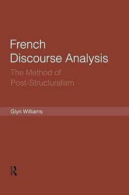 French Discourse Analysis: The Method Of Post-Structuralism-..