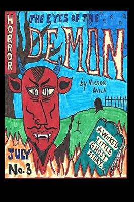 The Eyes Of The Demon: A Wicked Little Ghost Story-..