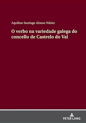 O Verbo Na Variedade Galega Do Concello De Castrelo Do Val-..