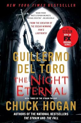 The Night Eternal: Book Three Of The Strain Trilogy-..