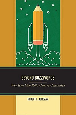 Beyond Buzzwords: Why Some Ideas Fail To Improve Instruction-..