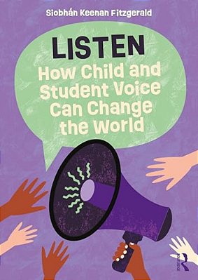 Listen: How Child And Student Voice Can Change The World-..