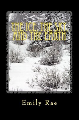 The Ice, The Sky, And The Earth-..